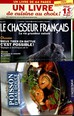 Le Chasseur Français + Livre de cuisine N° 1395 Avril 2013
