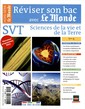 Réviser son bac avec Le Monde Science de la vie et de la terre Hors-Série N° 2 Mars 2013