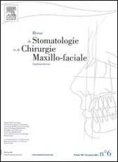 Revue de stomatologie, de chirurgie maxillo-faciale et de chirurgie orale